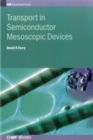 Image for Transport in Semiconductor Mesoscopic Devices