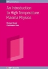 Image for An Introduction to High Temperature Plasma Physics