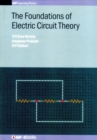 Image for The Foundations of Electric Circuit Theory