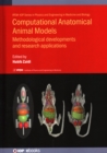 Image for Computational anatomical animal models  : methodological developments and research applications