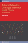 Image for Airborne radioactive discharges and human health effects  : an introduction