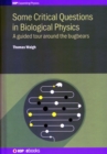 Image for Some Critical Questions in Biological Physics