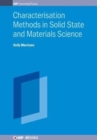 Image for Characterisation Methods in Solid State and Materials Science