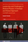 Image for Leadership and Challenges in Medical Physics: A Strategic and Robust Approach : A EUTEMPE network book