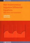 Image for Non-instantaneous impulsive differential equations  : basic theory and computation