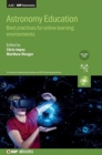 Image for Astronomy education  : best practices for online learning environmentsVolume 2