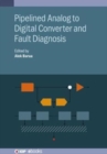 Image for Pipelined Analog to Digital Converter and Fault Diagnosis