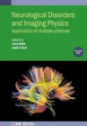 Image for Neurological disorders and imaging physics  : application of multiple sclerosisVolume one