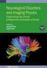 Image for Neurological disorders and imaging physicsVolume 2,: Engineering and clinical perspectives of multiple sclerosis