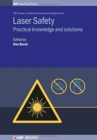 Image for Laser Safety : Practical knowledge and solutions