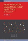 Image for Airborne Radioactive Discharges and Human Health Effects : An introduction