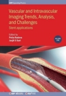 Image for Vascular and Intravascular Imaging Trends, Analysis, and Challenges, Volume 1