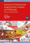 Image for Vascular and intravaslcular imaging trends, analysis, and challengesVolume 2,: Plaque characterization