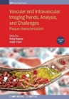 Image for Vascular and Intravaslcular Imaging Trends, Analysis, and Challenges - Volume 2