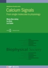 Image for Calcium signals  : from single molecules to physiology