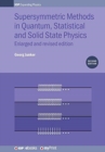 Image for Supersymmetric Methods in Quantum, Statistical and Solid State Physics