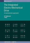 Image for The Integrated Electro-Mechanical Drive : A mechatronic approach
