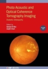 Image for Photo Acoustic and Optical Coherence Tomography Imaging, Volume 1