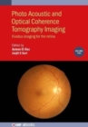 Image for Photo Acoustic and Optical Coherence Tomography Imaging, Volume 2