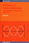 Image for Techniques of classical mechanics  : from Lagrangian to Newtonian mechanics
