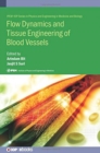Image for Flow dynamics and tissue engineering of blood vessels