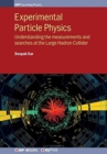 Image for Experimental Particle Physics : Understanding the measurements and searches at the Large Hadron Collider