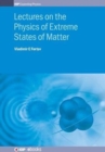Image for Lectures on the physics of extreme states of matter