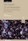 Image for The Cosmic 21-cm Revolution : Charting the first billion years of our universe