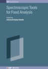 Image for Spectroscopic Tools for Food Analysis