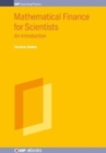 Image for Mathematical Finance for Scientists : An introduction
