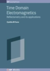 Image for Time Domain Electromagnetics : Reflectometry and its applications