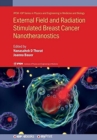 Image for External Field and Radiation Stimulated Breast Cancer Nanotheranostics