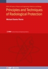 Image for Principles and Techniques of Radiological Protection