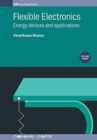 Image for Flexible Electronics, Volume 3 : Energy devices and applications