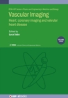 Image for Vascular Imaging Volume 4 : Heart: coronary imaging and valvular heart disease