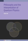 Image for Philosophy and the Interpretation of Quantum Physics