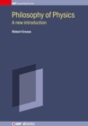 Image for Philosophy of physics  : a new introduction