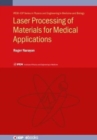 Image for Laser Processing of Materials for Medical Applications