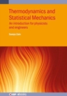 Image for Thermodynamics and statistical mechanics  : an introduction for physicists and engineers