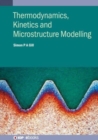 Image for Kinetics and microstructure modelling