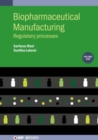 Image for Biopharmaceutical manufacturingVolume 1,: Regulatory processes