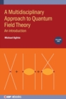 Image for A Multidisciplinary Approach to Quantum Field Theory, Volume 1