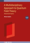 Image for A Multidisciplinary Approach to Quantum Field Theory, Volume 2
