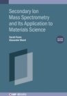 Image for Secondary Ion Mass Spectrometry and Its Application to Materials Science (Second Edition)