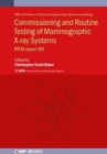 Image for Commissioning and Routine Testing of Mammographic X-ray Systems : IPEM report 89