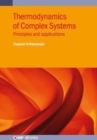 Image for Thermodynamics of complex systems  : principles and applications