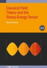 Image for Classical Field Theory and the Stress-Energy Tensor (Second Edition)