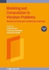 Image for Modeling and computation in vibration problemsVolume 1,: Numerical and semi-analytical methods