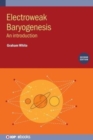 Image for Electroweak Baryogenesis (Second Edition) : An introduction