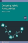 Image for Designing Hybrid Nanoparticles (Second Edition)